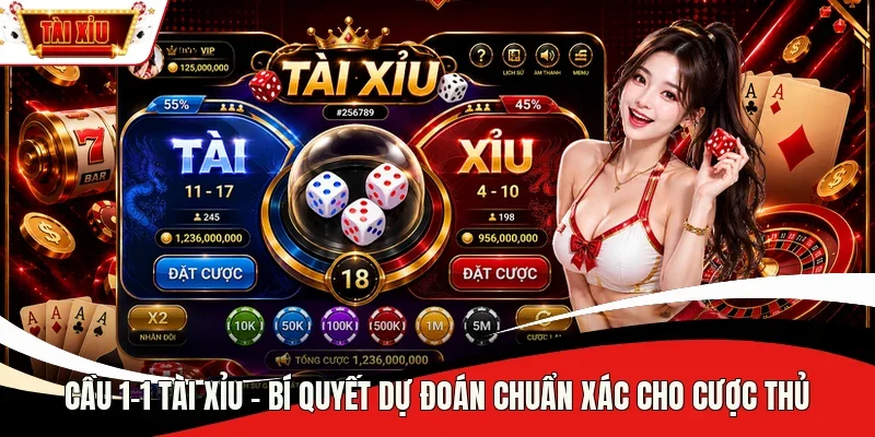 cầu 1-1 Tài Xỉu