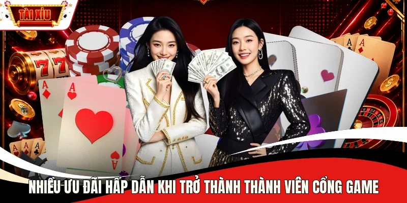 Nhiều ưu đãi hấp dẫn khi trở thành thành viên cổng game 