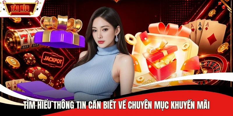 Tìm hiểu thông tin cần biết về chuyên mục khuyến mãi